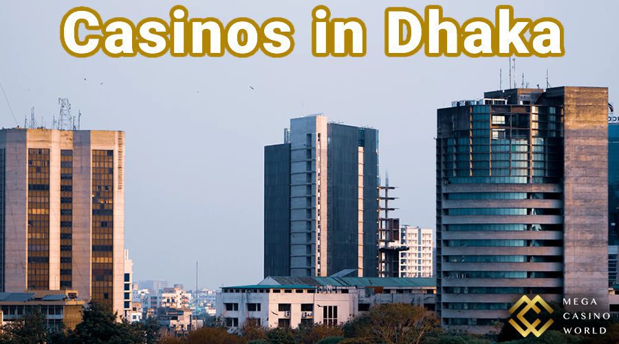 casinos in dhaka